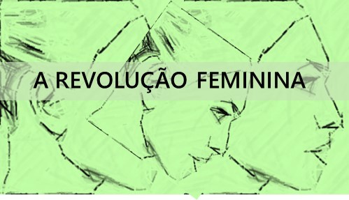 Revolução Feminina