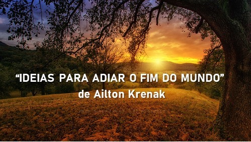 Ideias para adiar o fim do mundo