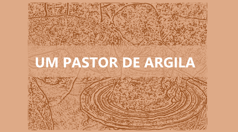 Um Pastor de Argila