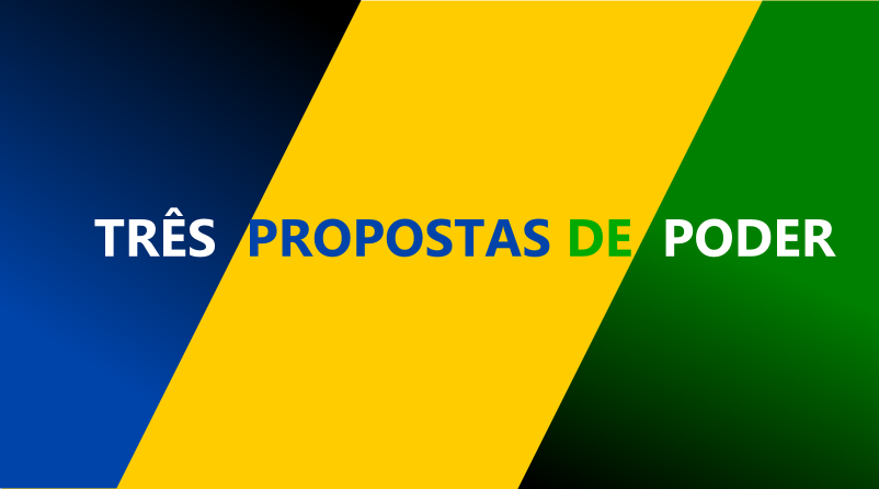 Três propostas de poder